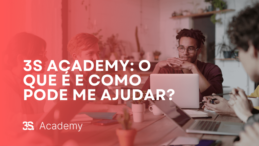 3S Academy: O que é e como pode me ajudar?