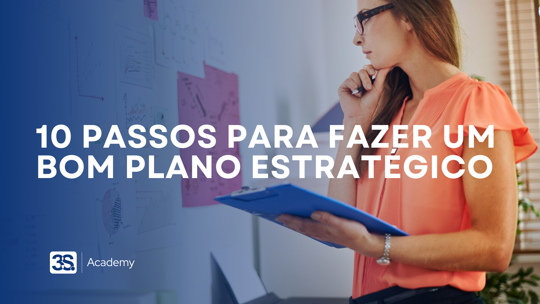 10 passos para fazer um bom planejamento estratégico - Sales 3S